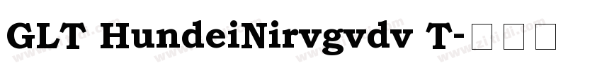GLT HundeiNirvgvdv T字体转换